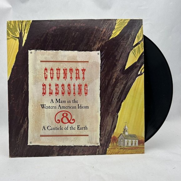 COUNTRY BLESSING - A MASS IN THE WESTERN AMERICAN IDIOM - RARE 1973